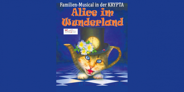 Alice im Wunderland - Familien-Musical in der Krypta