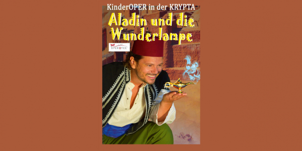 Aladin und die Wunderlampe - Kinderoper in der Krypta