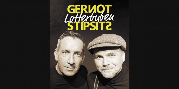 Gernot & Stipsits - GLOBE Wien