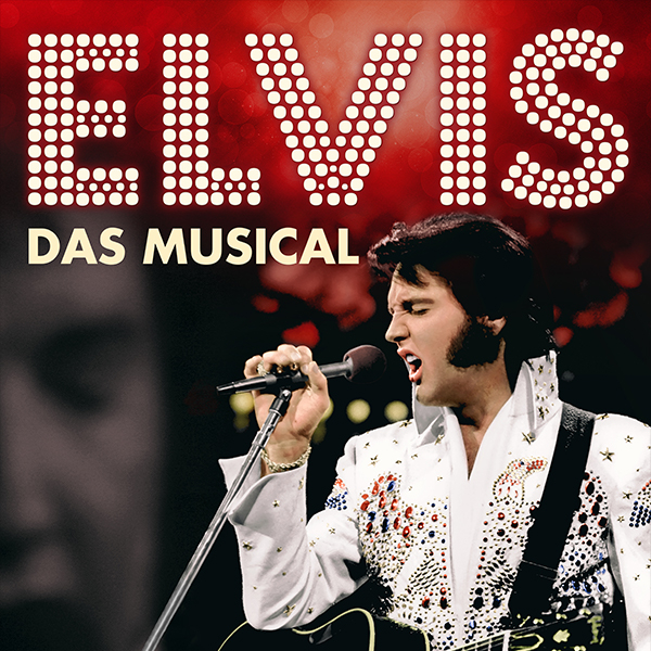 Elvis Musical 600x600 © COFO Entertainment GmbH & Co. KG