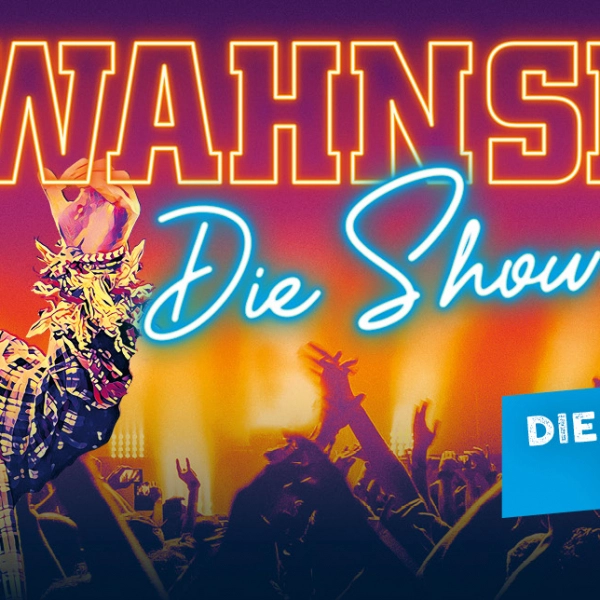 Wahnsinn! - Die Show 2025 © Show Factory Entertainment GmbH