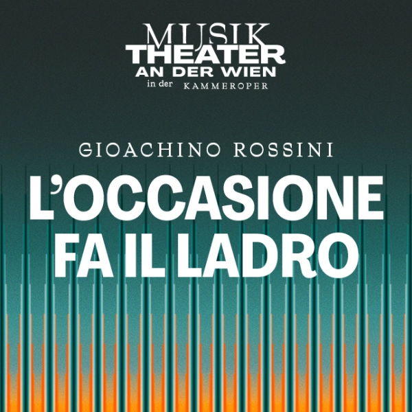 L'occasione fa il ladro 1500x644 © Vereinigte Bühnen Wien GmbH