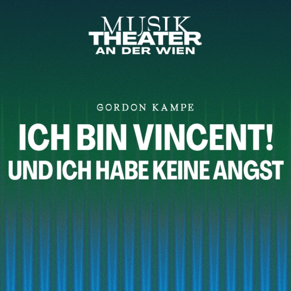 Ich bin Vincent! 1500x644 © Vereinigte Bühnen Wien GmbH