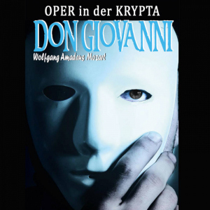 Don Giovanni - Krypta © In höchsten Tönen!