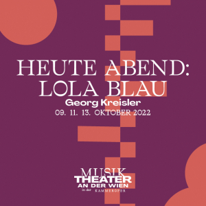 Heute Abend: Lola Blau © Theater an der Wien