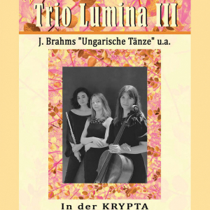 Herbstklänge Trio Lumina III - Krypta © Dorothee Stanglmayr, In höchsten Tönen!