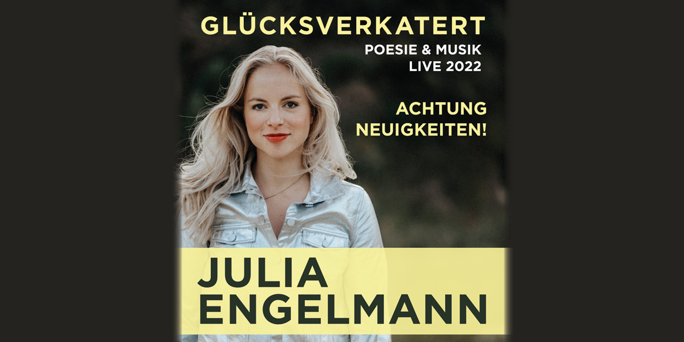 Julia Engelmann - Glücksverkatert © Show Factory Entertainment GmbH