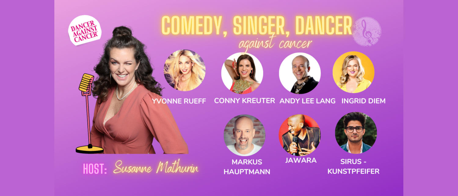 Comedy, Singer, Dancer against Cancer - Casanova Vienna © Mathurin Management