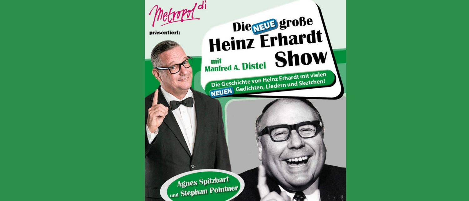 Heinz Erhardt Show_1500x644px © Wiener Metropol