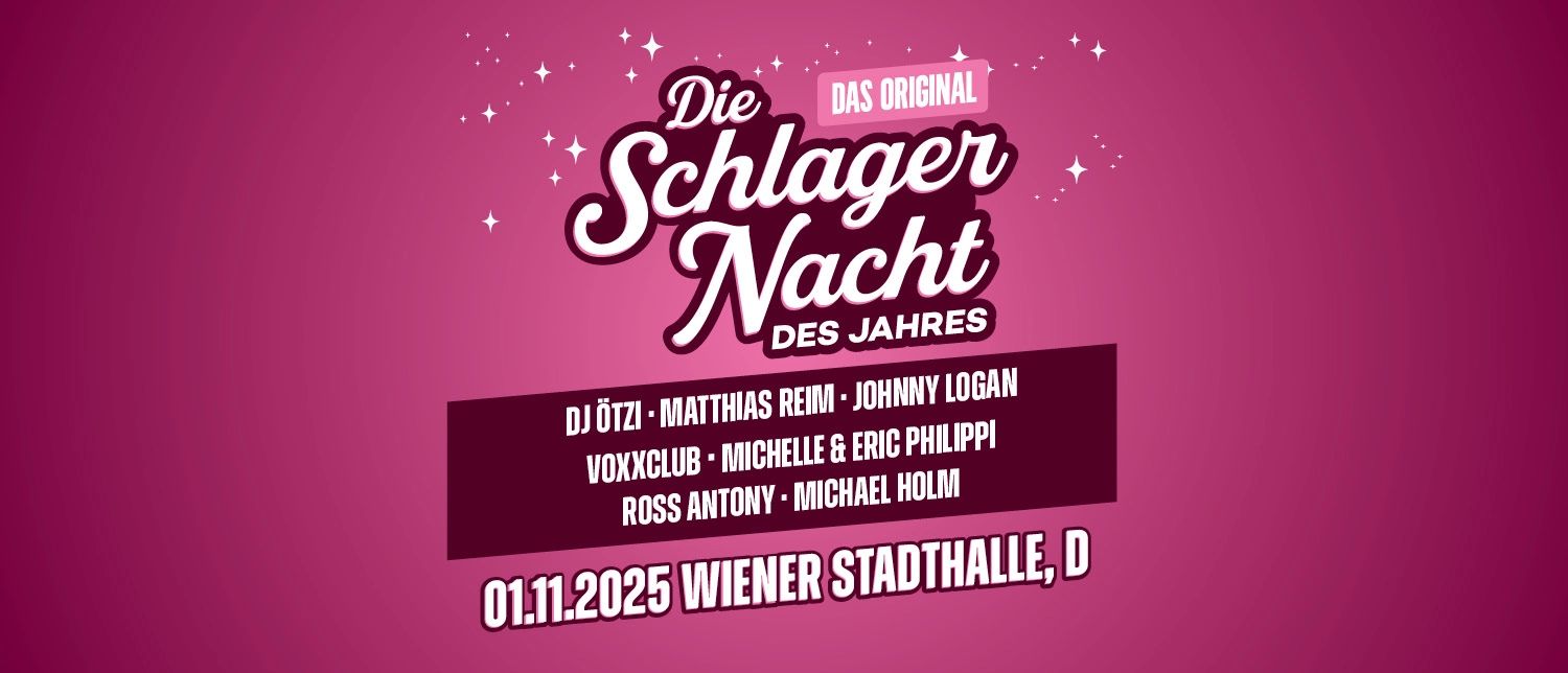 DAS ORIGINAL Die Schlagernacht des Jahres 2025 » Wien Ticket