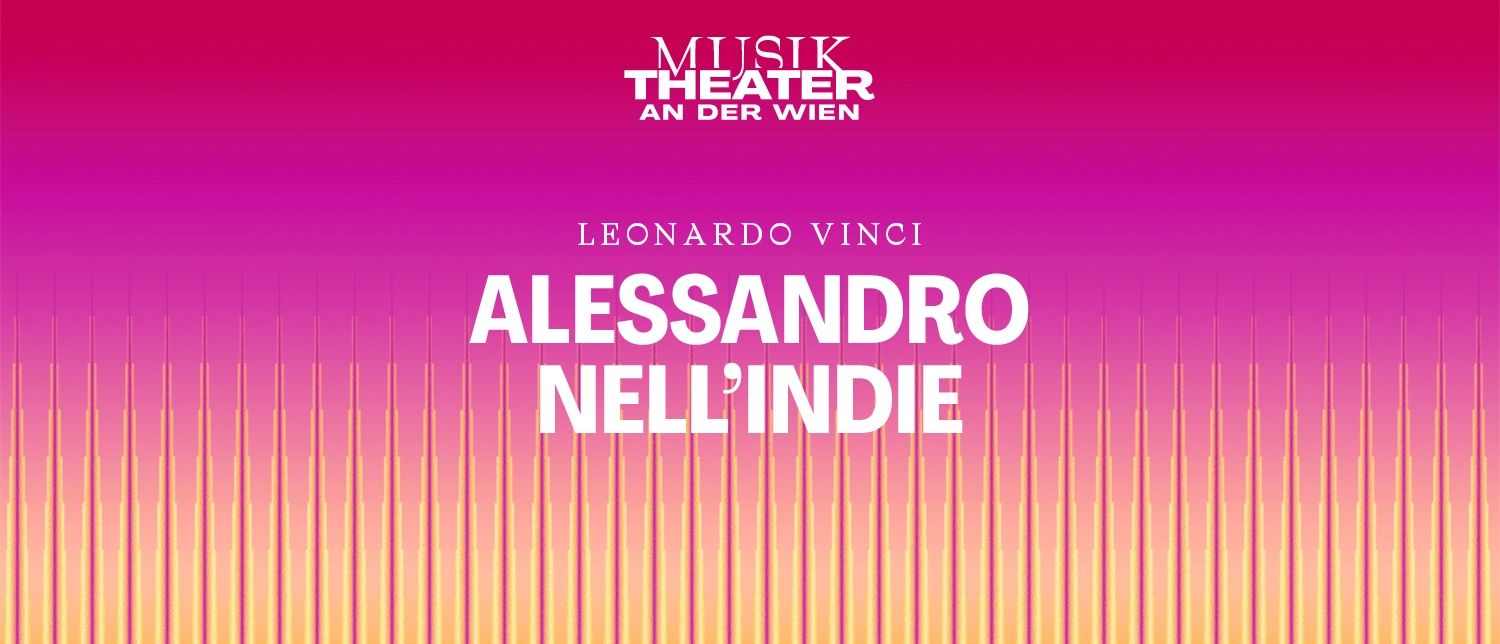 Alessandro nell'Indie 1500x644 © Vereinigte Bühnen Wien GmbH