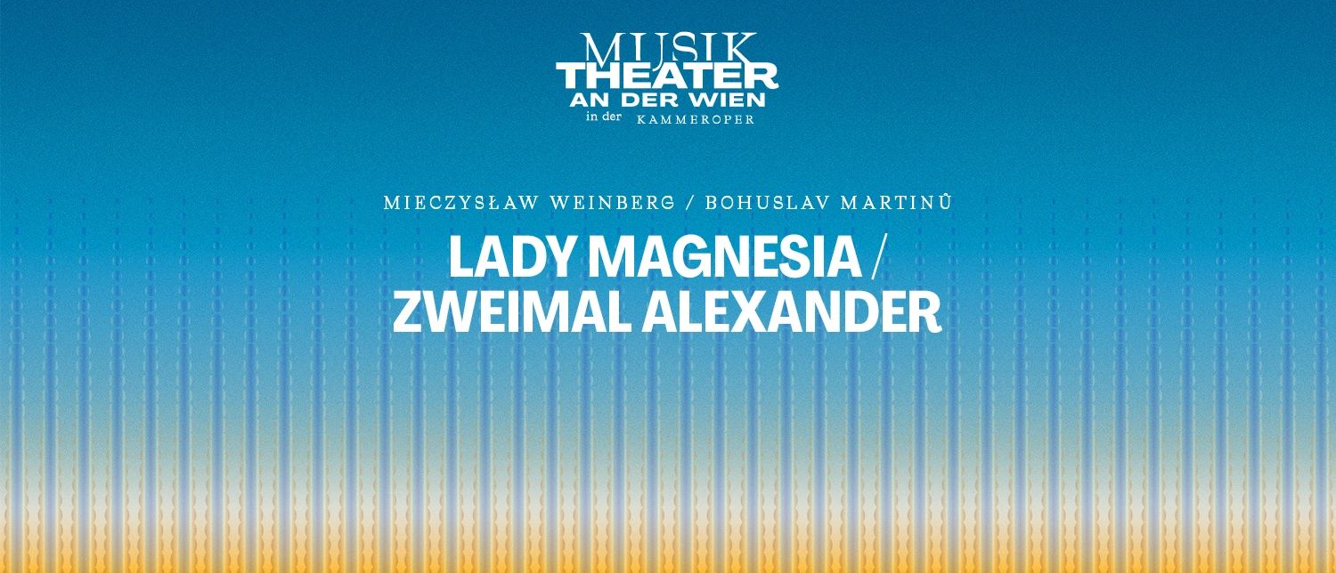 Lady Magnesia / Zweimal Alexander 1500x644 © Vereinigte Bühnen Wien GmbH