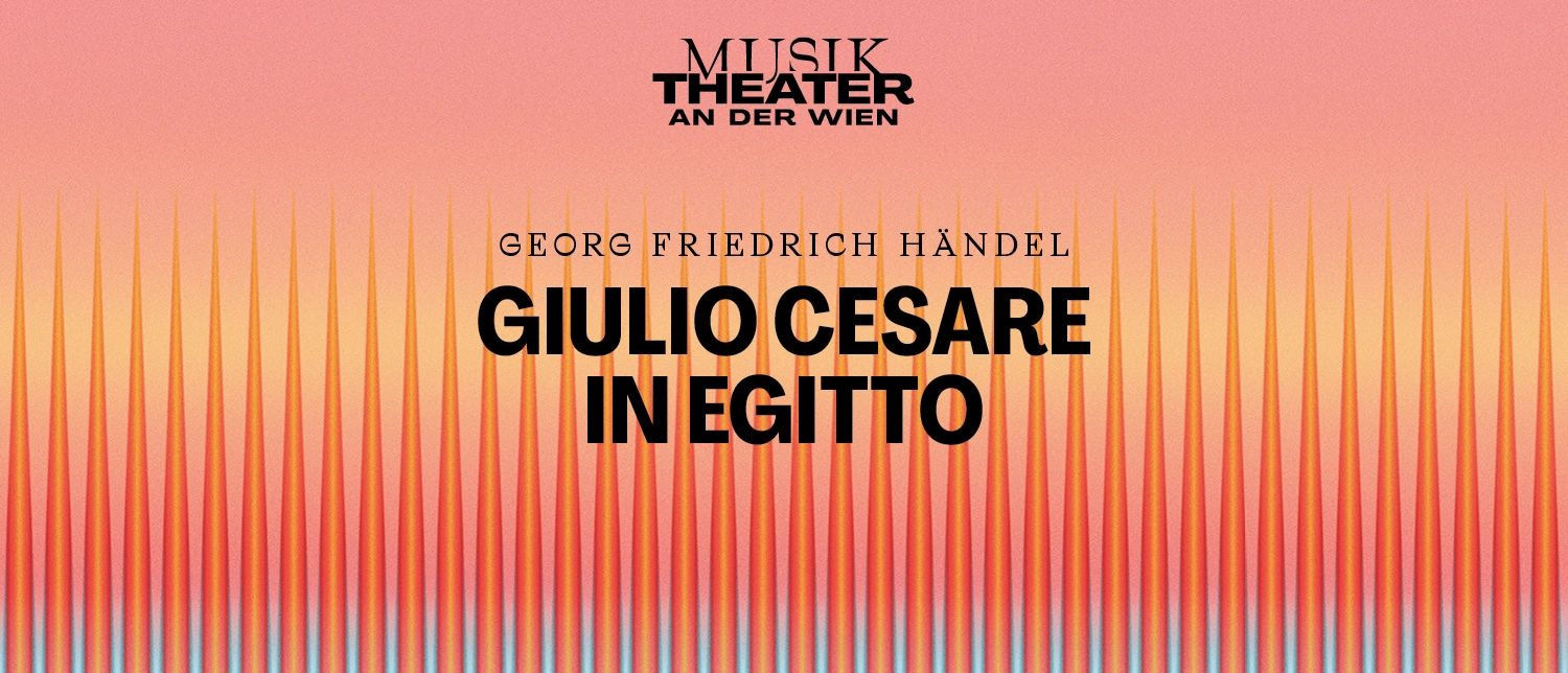 Giulio Cesare in Egitto 1500x644 © Vereinigte Bühnen Wien GmbH